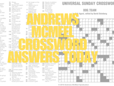 andrews mcmeel crossword answers today​